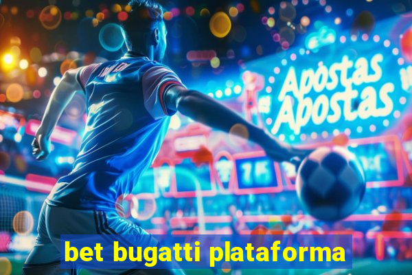 bet bugatti plataforma